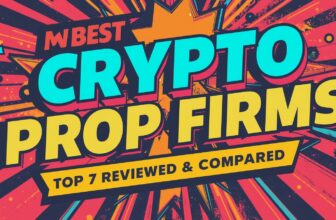 Best Crypto Prop Firms 2026: Top 7 Reviewed & Compared