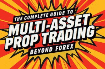Complete Guide to Multi-Asset Prop Trading Beyond Forex