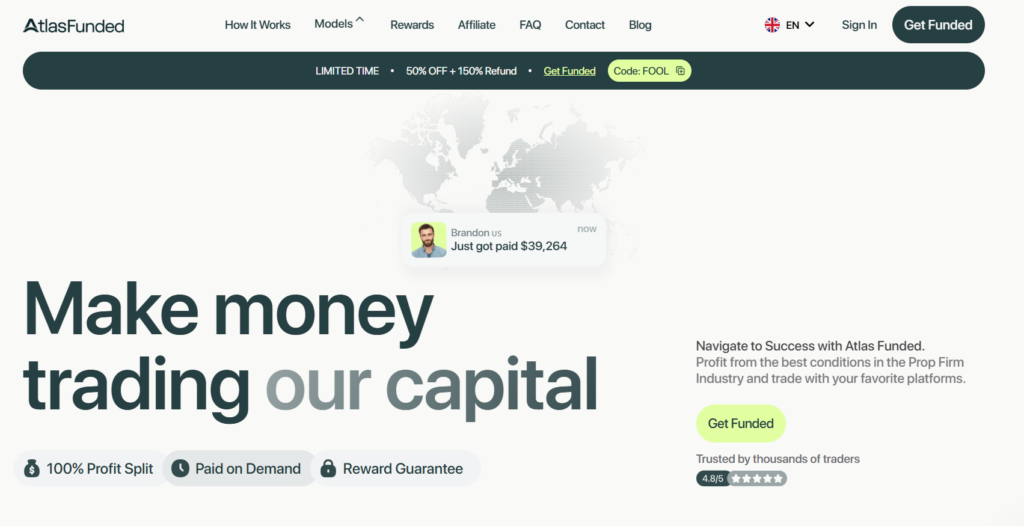 JoinProp 100% profit split available from day one — no scaling plan required Seven challenge formats: 1-Step, 2-Step, 3-Step, Instant Funded, and more Access model (Pay As You Profit) — no upfront challenge fee option 24-hour payout guarantee with same-day processing on most requests 4.8/5 Trustpilot rating — operated by Atlas Vanquish FZCO (UAE)