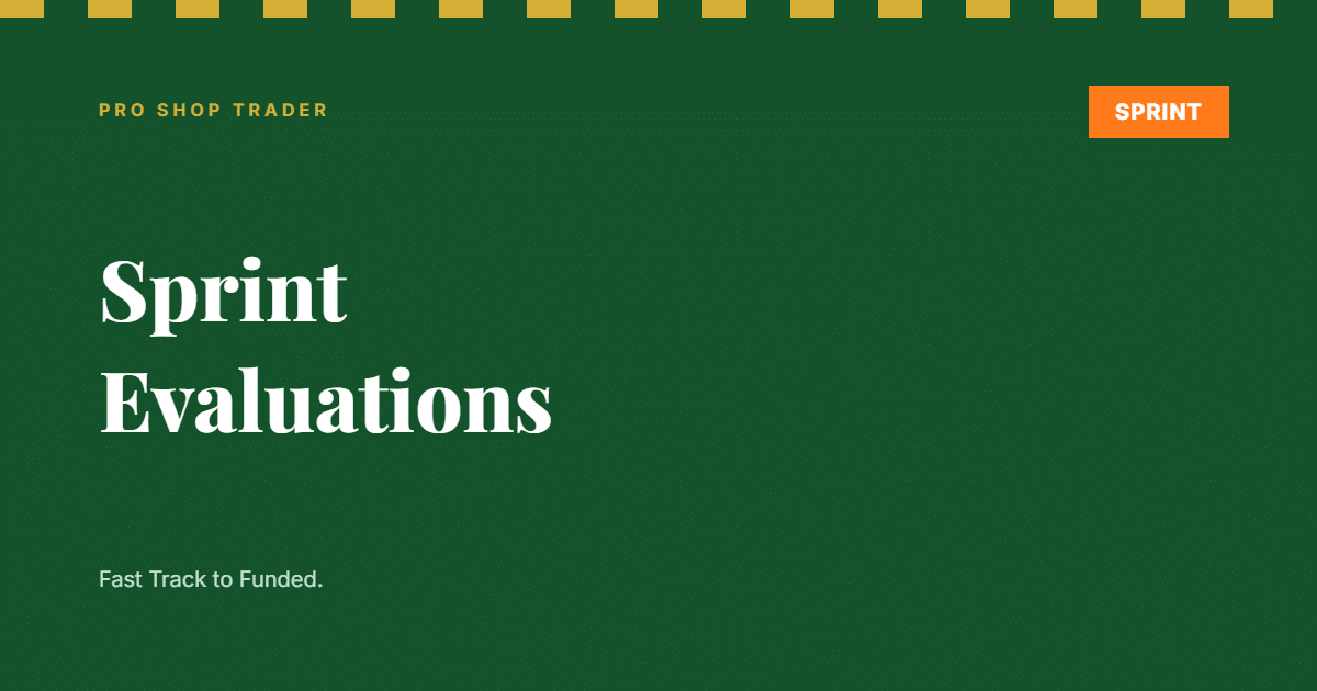 JoinProp Use code SPRINT for 50% off Pro Shop Trader Sprint Evaluations via the JoinProp link.