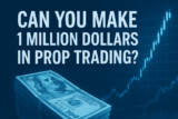 Can you make 1 Million Dollars in Prop Trading
