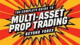 Complete Guide to Multi-Asset Prop Trading Beyond Forex