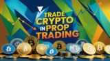 Can You Trade Crypto in Prop Trading?