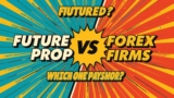 Futures vs Forex Prop Firms: Which One Pays More?