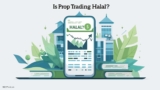Is Prop Trading Halal or Haram?