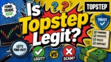 Is Topstep Legit? Real Funded Trader Experiences