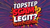TopStep Scam or Legit? 2025 Investigation