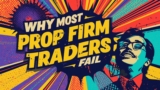 Why Most Prop Firm Traders Fail (Data Breakdown)