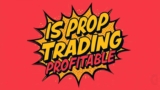 Is Prop Trading Profitable? 2025 ROI Analysis